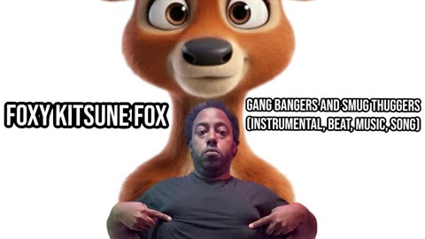 Foxy Kitsune Fox: Gang Bangers And Smug Thuggers (Instrumental, Beat, Music, Song) (10.09.2025)