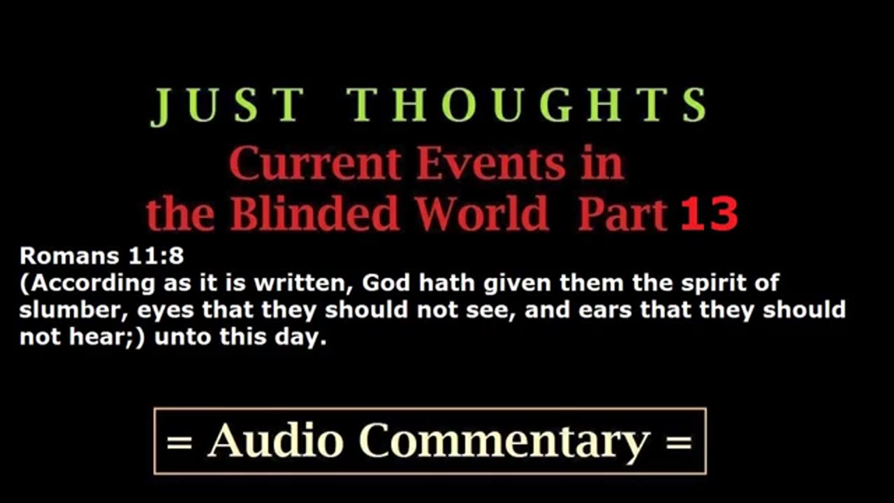 Just Thoughts - Current Events in the Blinded World Part 13 (2014) Retro