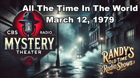 79-03-12 CBS Radio Mystery Theater All The Time In The World