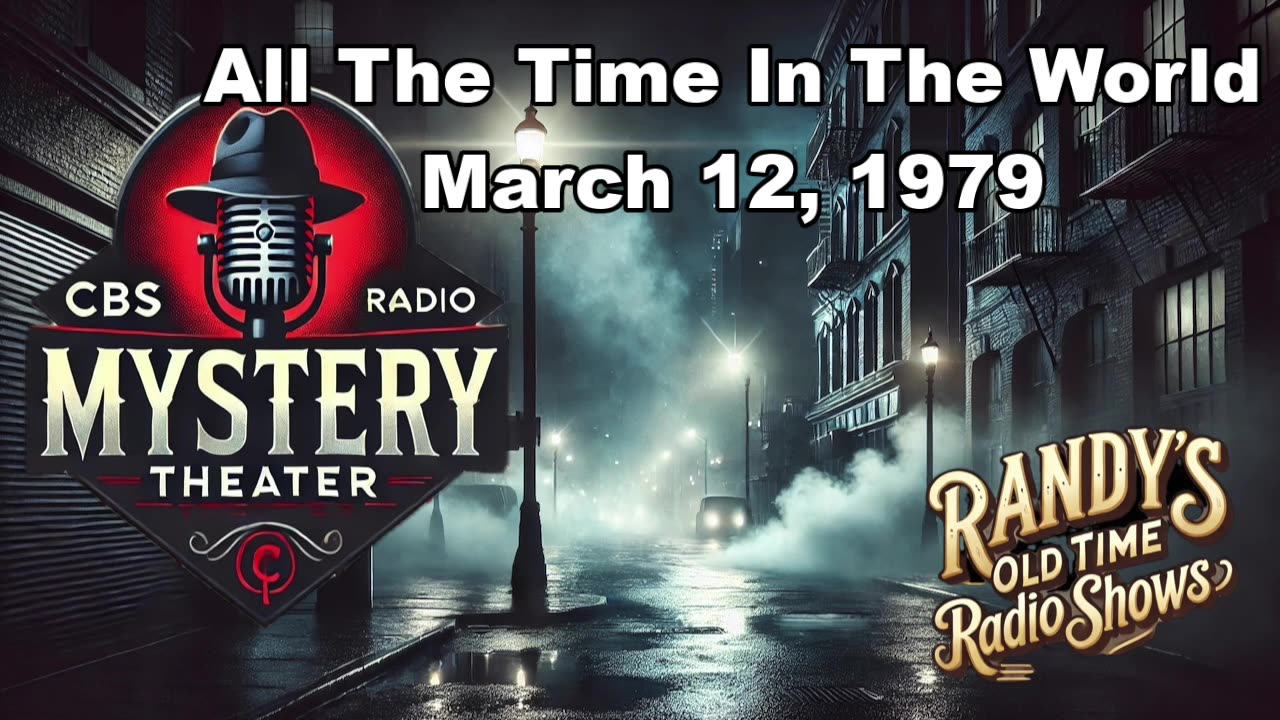 79-03-12 CBS Radio Mystery Theater All The Time In The World