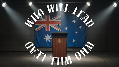 Who Will Step Up A Political Awakening to Save Australia