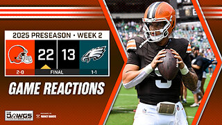 Browns x Eagles: Game Reactions - Dillon Gabriel Makes His NFL Debut