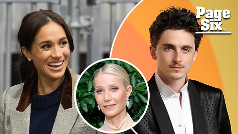 Gwyneth Paltrow's revelations on Meghan Markle's lifestyle pivot, 'sex' with Timothée Chalamet and more