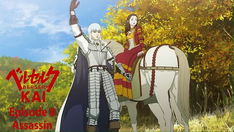 Berserk Kai | Episode 8 | Assassin | a fan-edit