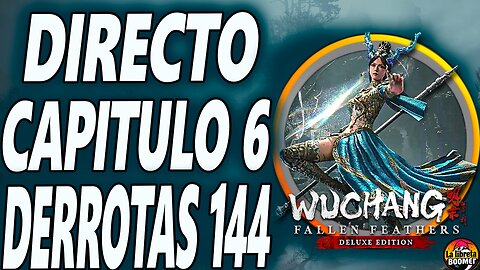 ¡Wuchang: Fallen Feathers en Directo! Comienza la Aventura en el Caos de Shu 😅⚔️