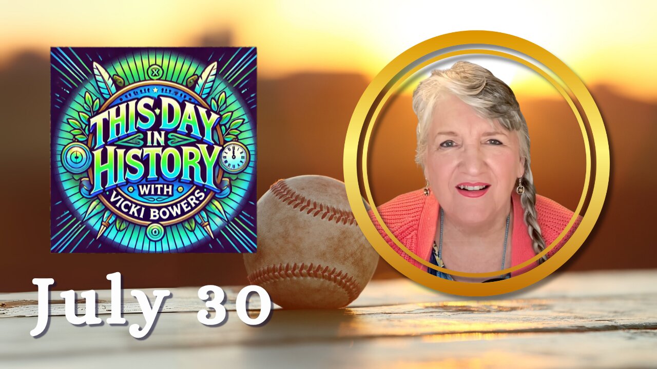July 30 This Day in History