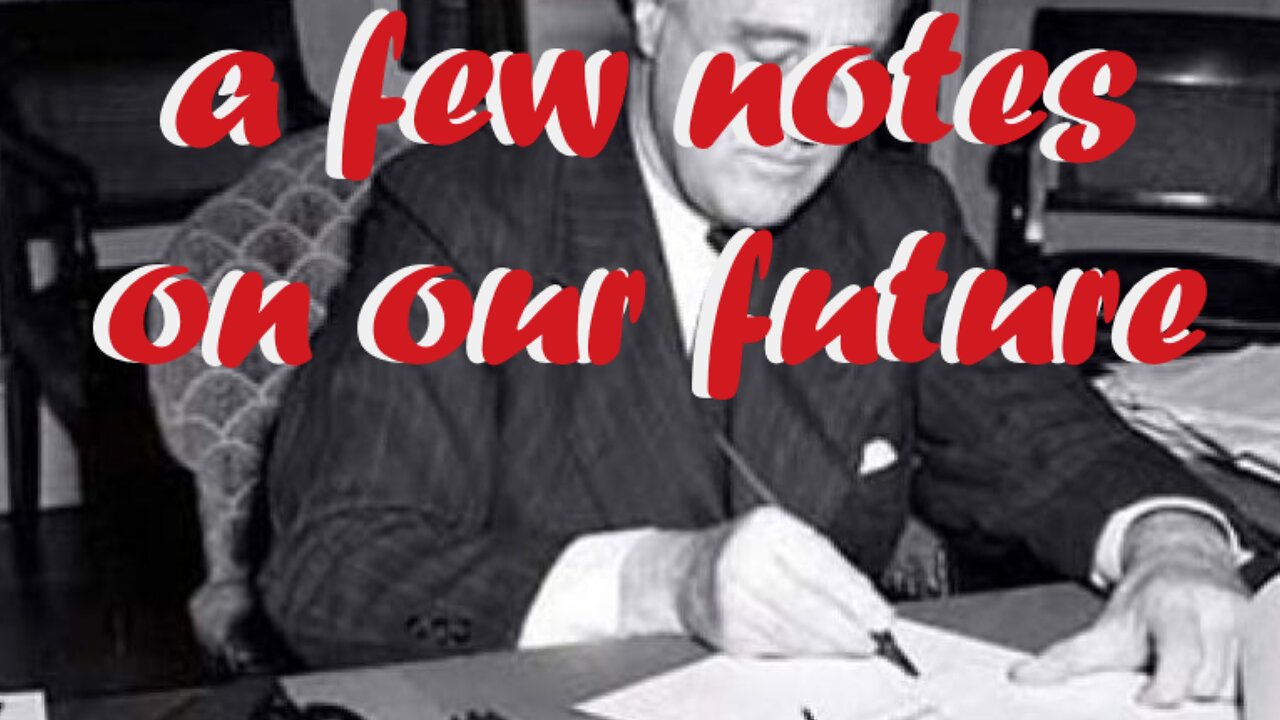 A Few Notes on Our Future