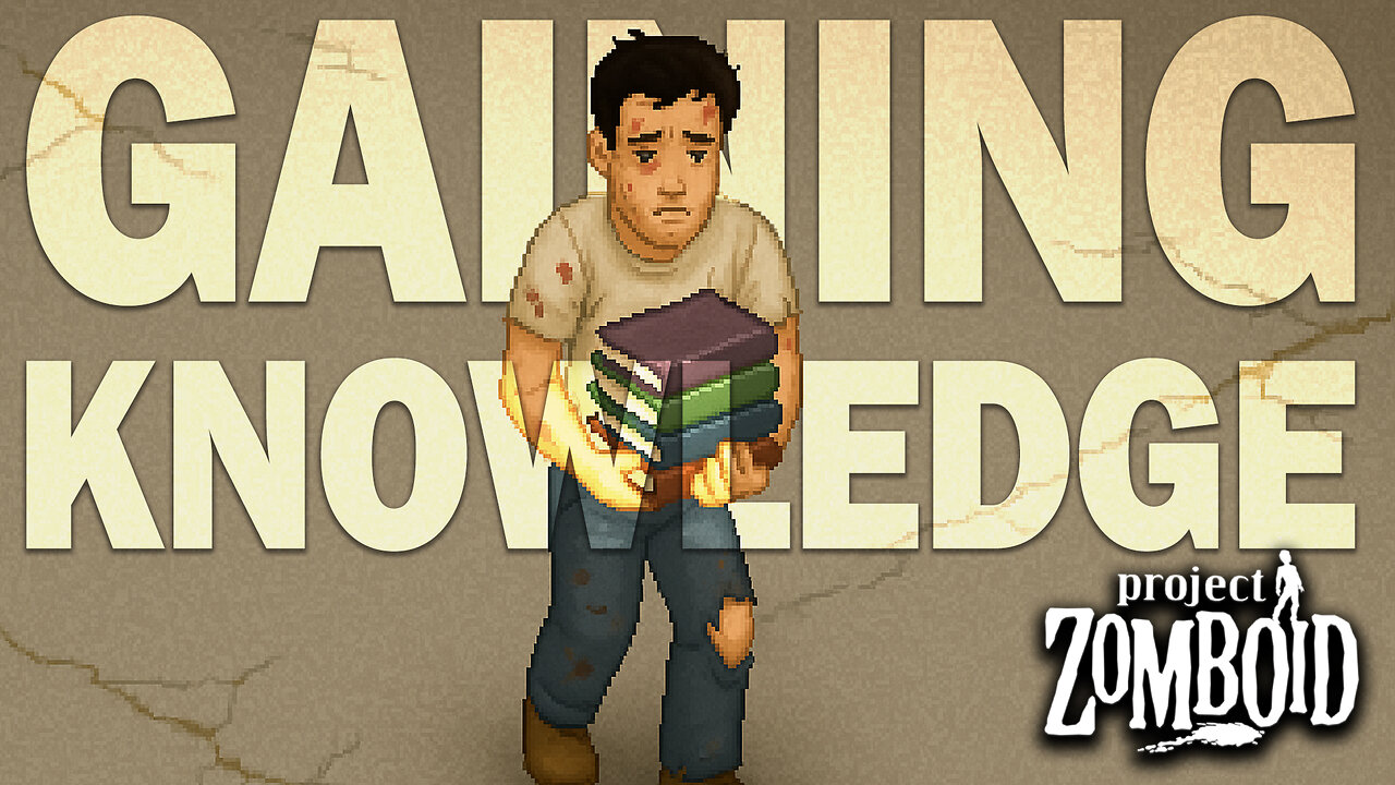 Gaining Knowledge & Finding the Tools to Survive Project Zomboid Build 42