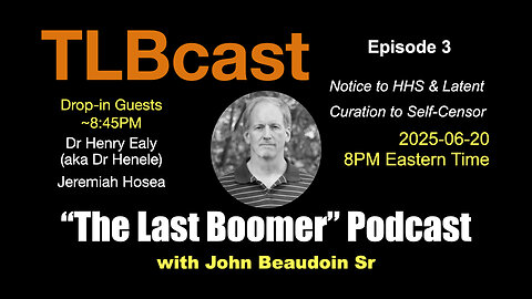 Notice to HHS; Self-Censorship; Dr Henele; Jeremiah Hosea LIVE w/John Beaudoin Sr