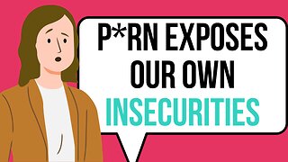Does Your Wife Make Watching P*rn a Betrayal?