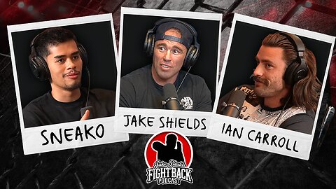 Re-Release: Ian Carroll, Sneako, and Jake Shields - Fight Back Ep. 1