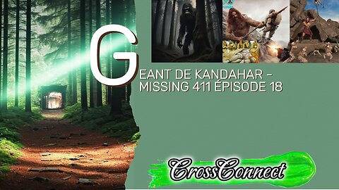 MISSING 411 | Épisode 18 : Le Géant de Kandahar - Le Retour des NEPHILIM ?