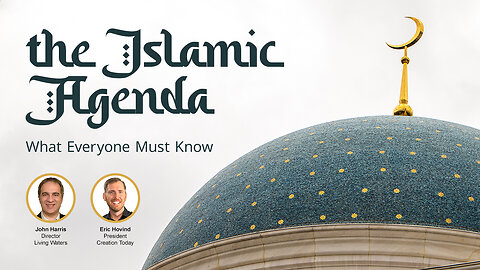 The Islamic Agenda: What Everyone Must Know | Eric Hovind & John Harris | Creation Today Show #431
