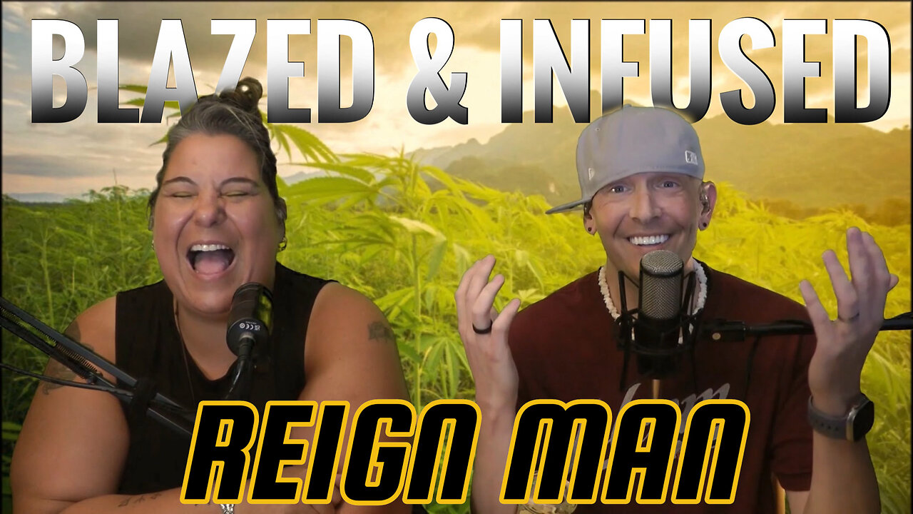 Blazed & Infused | Reign Man