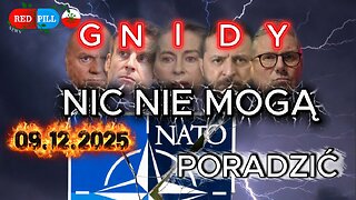 Red Pill News | GNIDY nic nie mogą NATO poradzić | 09.12.2025