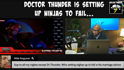 "Dr. Thunder's....Marriage Advice" | "I'm the Closest to JESUS" | "Don't Deserve a Man" | Psychotic