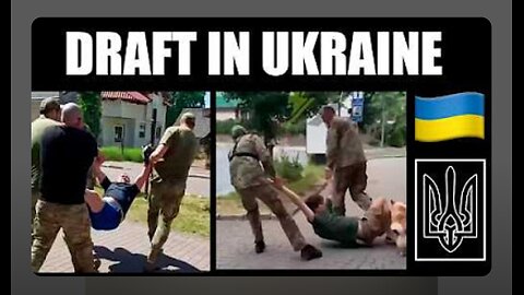 Ukraine’s Dark Mobilization Tactics: Civilians Dragged from the Streets