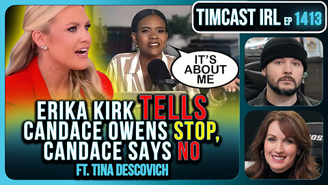 Erika Kirk Tells Candace Owens STOP, Candace Says NO | Timcast IRL