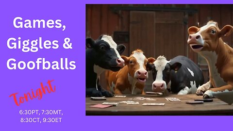 Games, Giggles & Goofballs-Friday Editions