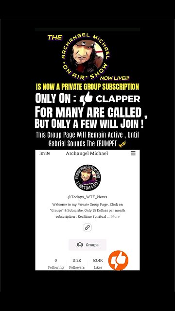 The Archangel Michael On Air Show is now by Private Group Subscription only on Clapper ....