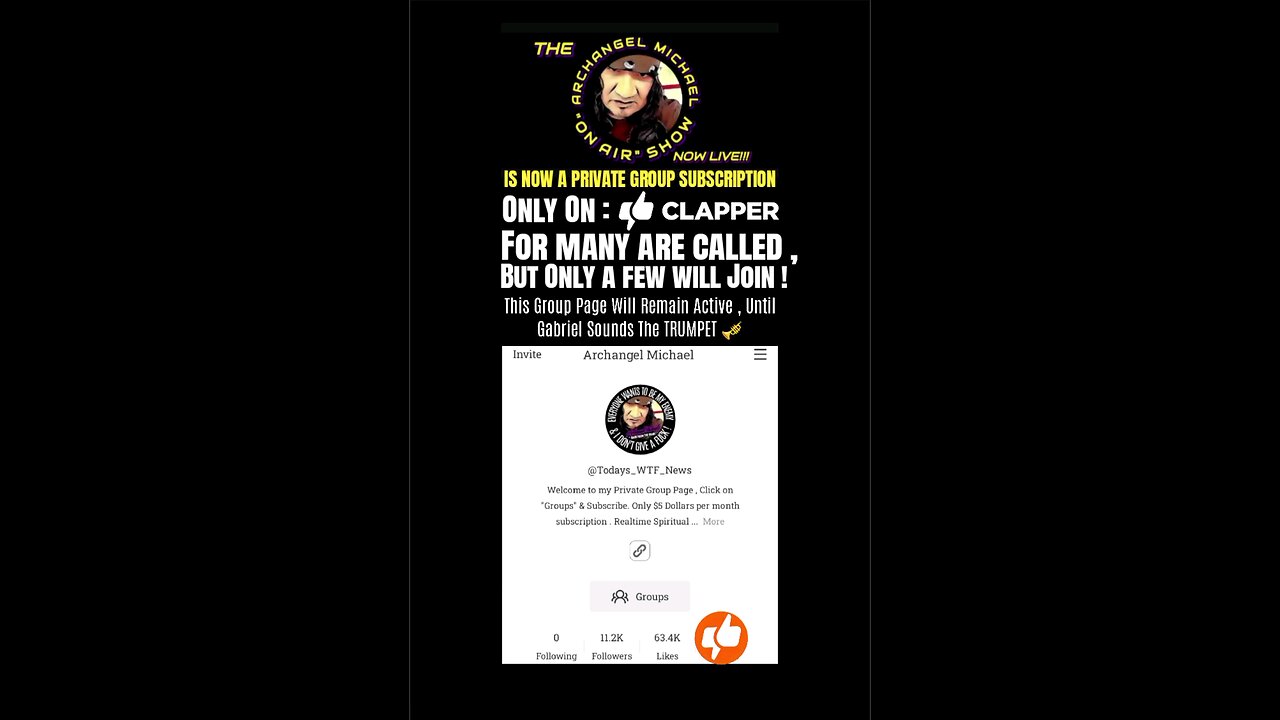 The Archangel Michael On Air Show is now by Private Group Subscription only on Clapper ....