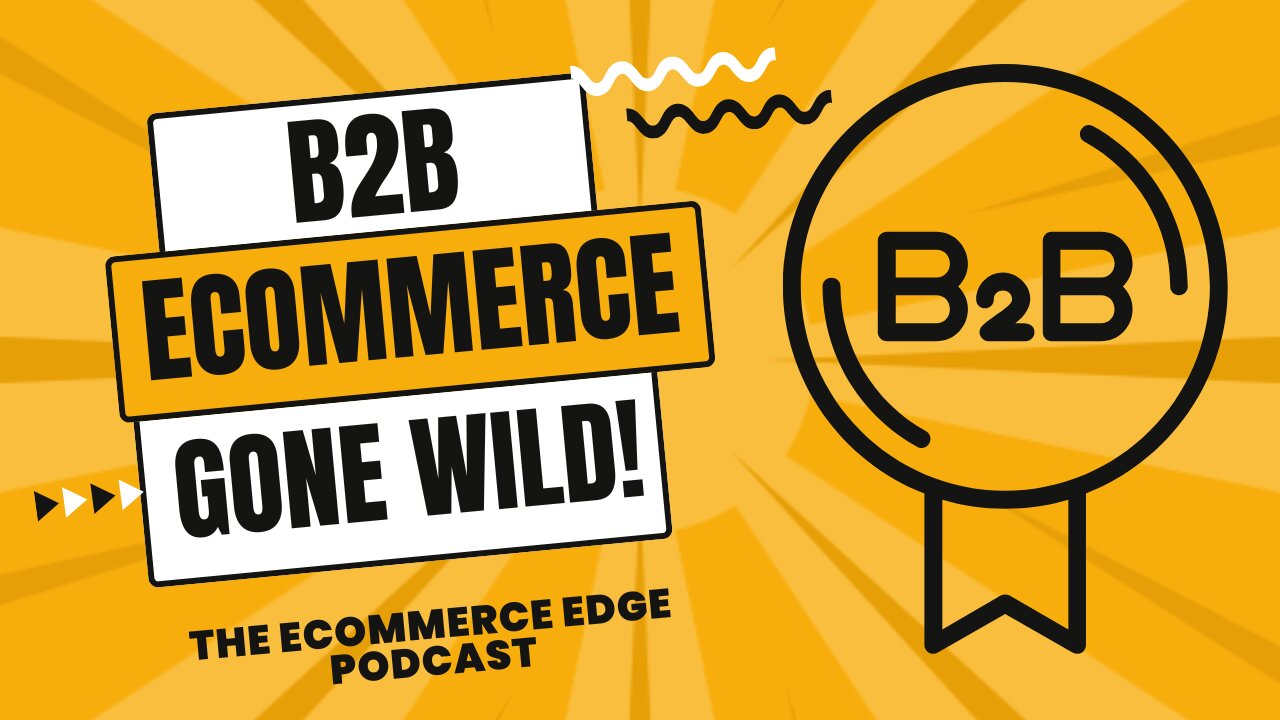 E542:📦B2B ECOMMERCE GONE WILD! | RUPESH AGRAWAL - ZNODE | B2B COMMERCE CORNER #109
