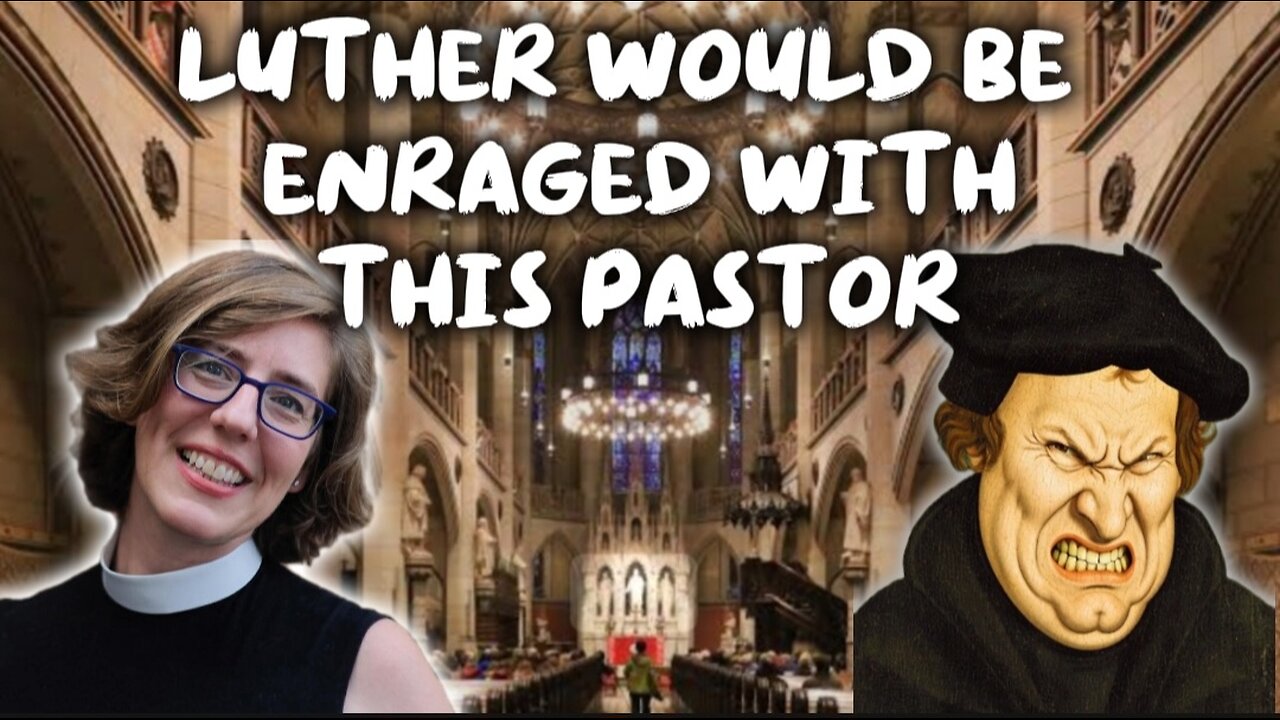 Martin Luther Would Have Been Enraged at this Lutheran Pastor