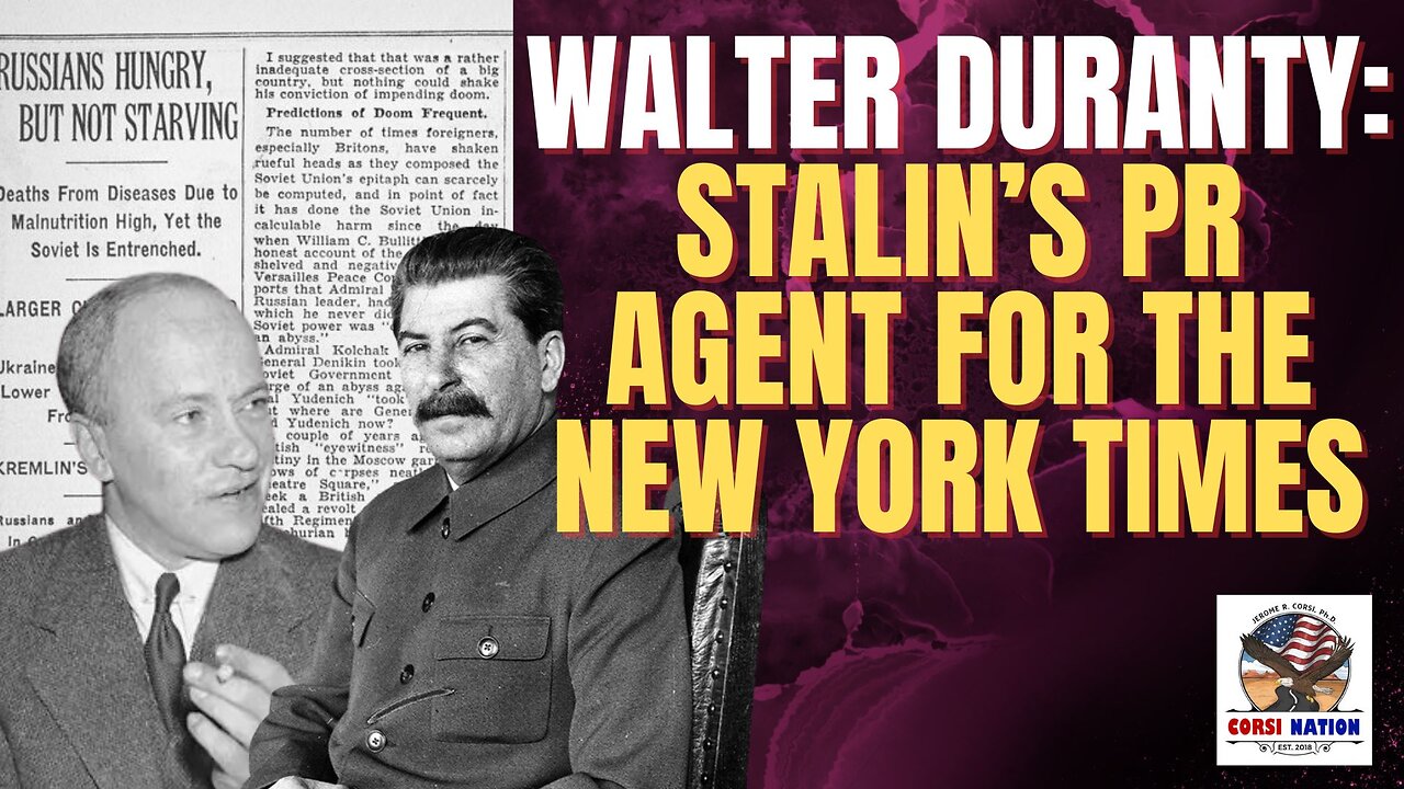 Walter Duranty: Stalin’s PR Agent for the New York Times