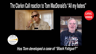 The Clarion Call reaction to Tom Macdonald's , "All my Haters." An Anthem for "The Year of Fatigue!"
