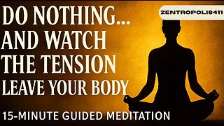 Do Nothing… and Watch the Tension Leave Your Body