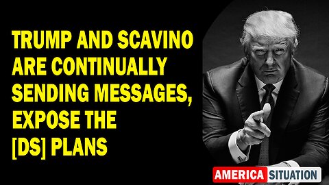 X22 Report Huge Intel: Trump And Scavino Are Continually Sending Messages, Expose The [Ds] Plans