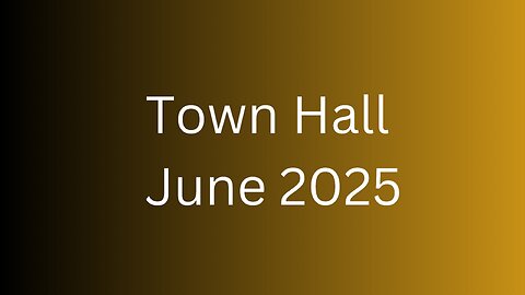 Town Hall June 2025