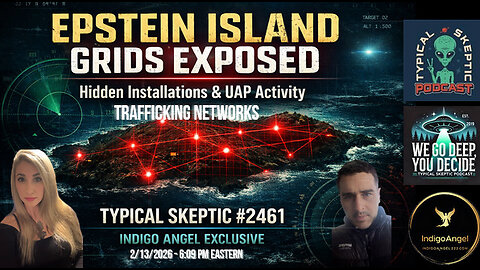 Epstein Island Grids Decode - Underwater Bases, USO's - Indigo Angel - Typical Skeptic 2463