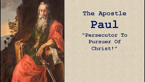 Feb 1/26 | The Apostle Paul - "Persecutor to Pursuer of Christ!"
