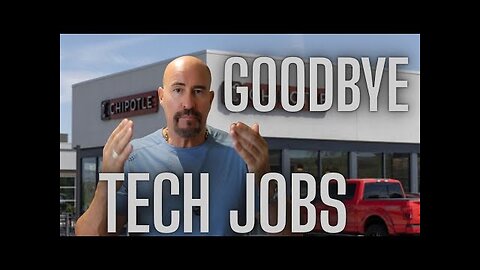 GOODBYE TECH JOBS CODERS NOW SEEK WORK AT CHIPOTLE - AI WILL DESTROY THE JOB MARKET
