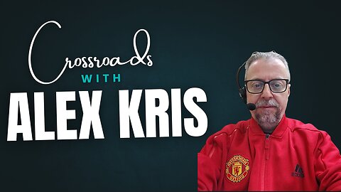 Crossroads with Alex Kris | #47