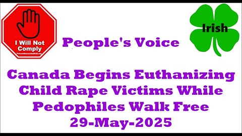 Canada Begins Euthanizing Child Rape Victims While Pedophiles Walk Free 29-May-2025