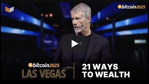 Michael Saylor: 21 Ways To Wealth | Bitcoin 2025 Keynote Speech