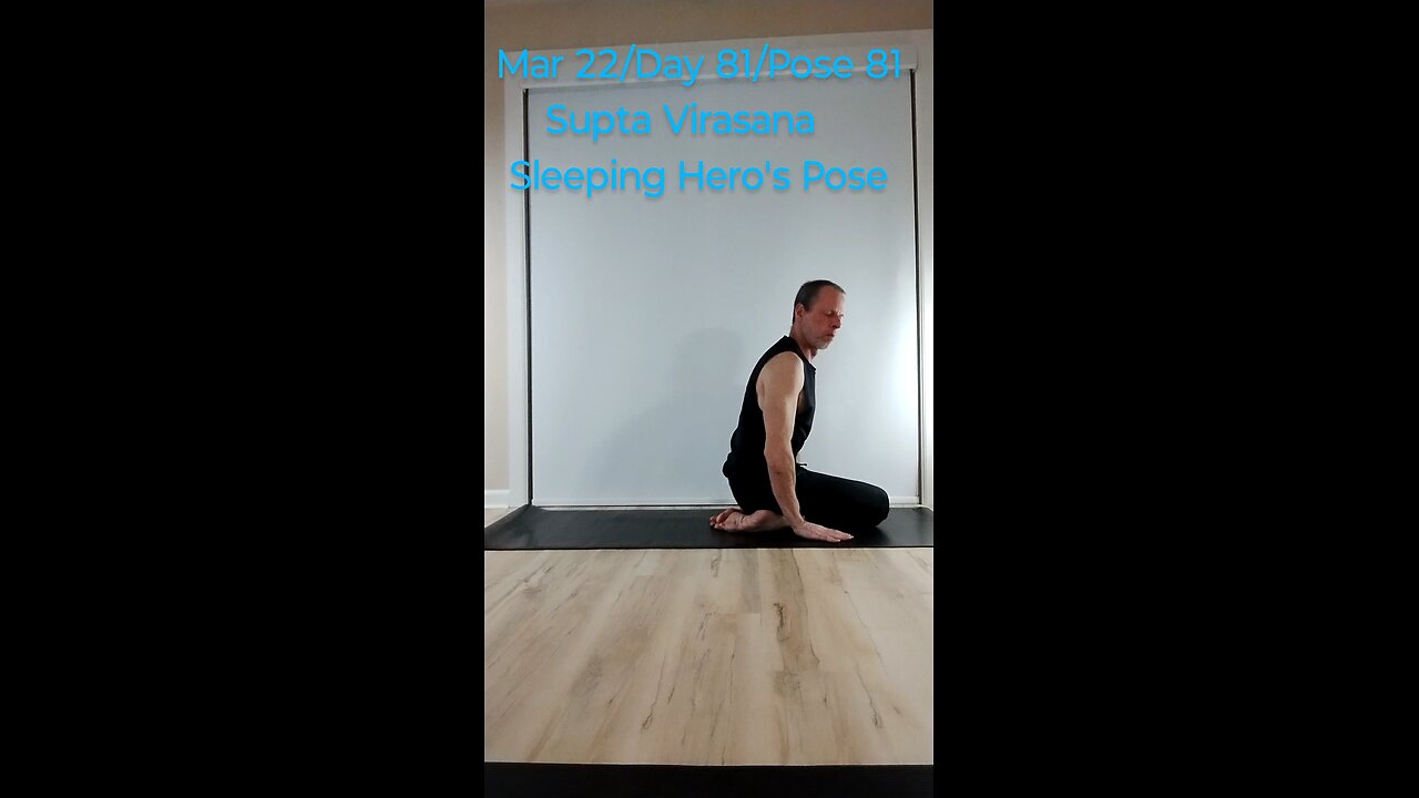 Supta Virasana / Sleeping Hero’s Pose