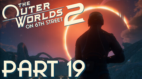 Quicksave... And... See Ya | The Outer Worlds 2 Part 19