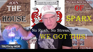 No Rush, no Stress, no problem, WE GOT THIS! - TRUTH by WDR -Ep. 557 - Music video preview