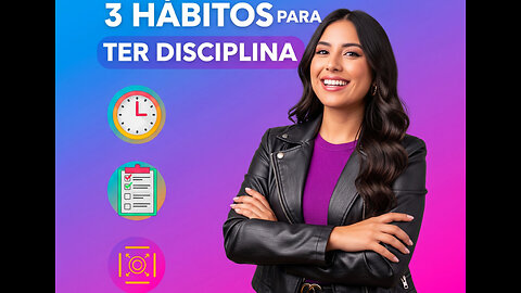 Como Ter Disciplina em 3 Hábitos Simples (Aprenda com os Mestres da Produtividade)
