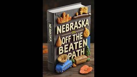 Nebraska Off The Beaten Path