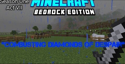 "Combusting Diamonds Of Despair" | Minecraft Bedrock Edition | Season One Act VII