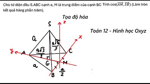 Toán 12: Tọa độ hóa: Cho tứ diện đều S.ABC cạnh a, M là trung điểm của cạnh BC. Tính cos((AM),(SB))
