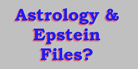Astrology & Epstein Files