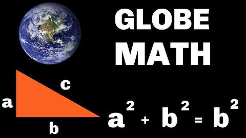 Does the Pythagorean Theorem PROVE Flat Earth?