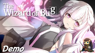 The Wizard of Bug Demo
