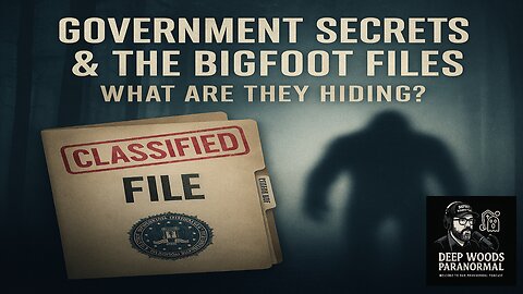 🧩 Government Secrets & The Bigfoot Files — What Are They Hiding?