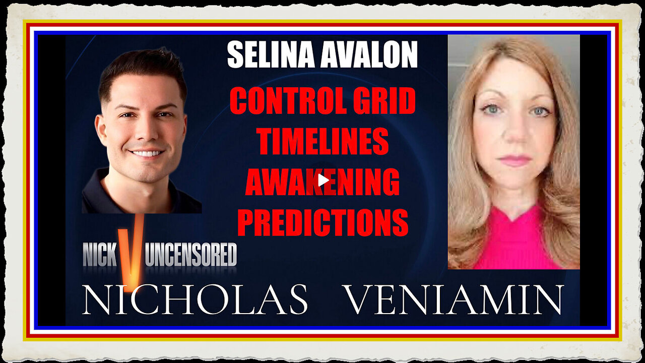 Selina Avalon Discusses Control Grid, Timelines, Awakening Predictions with Nicholas Veniamin
